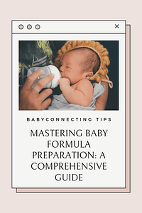 Mastering Baby Formula Preparation: A Comprehensive Guide