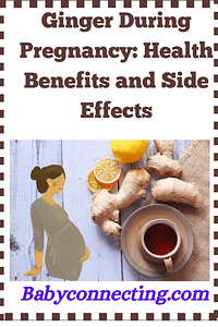 Ginger During Pregnancy: Health Benefits and Side Effects