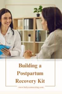Building a Postpartum Recovery Kit