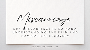 Why Miscarriage is So Hard: Understanding the Pain and Navigating Recovery