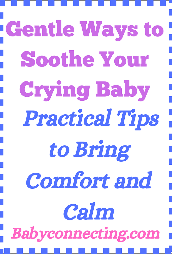 Soothe your crying baby