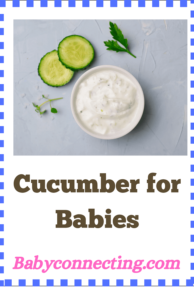 Cucumber for Babies: Introduction, Benefits, and Recipes
