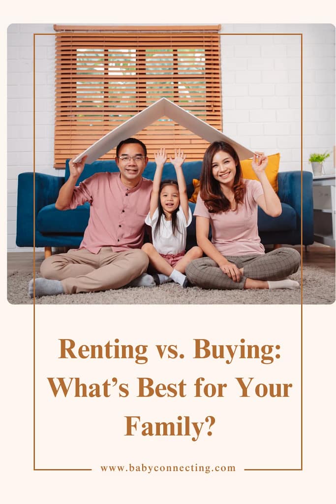 Renting vs. Buying: Whatâ€™s Best for Your Family?