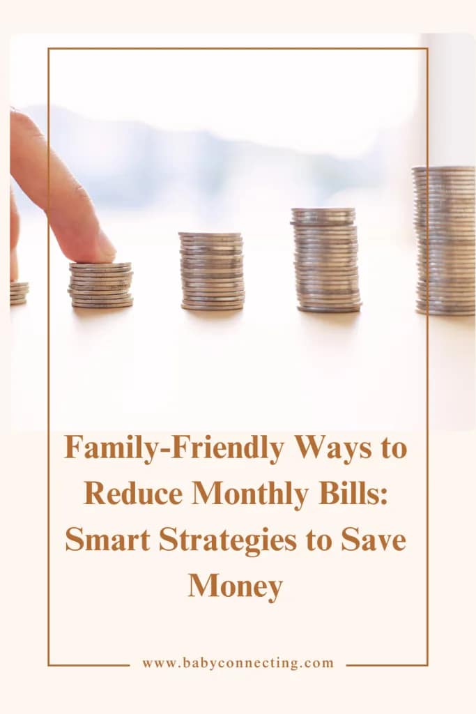 Family-Friendly Ways to Reduce Monthly Bills: Smart Strategies to Save Money