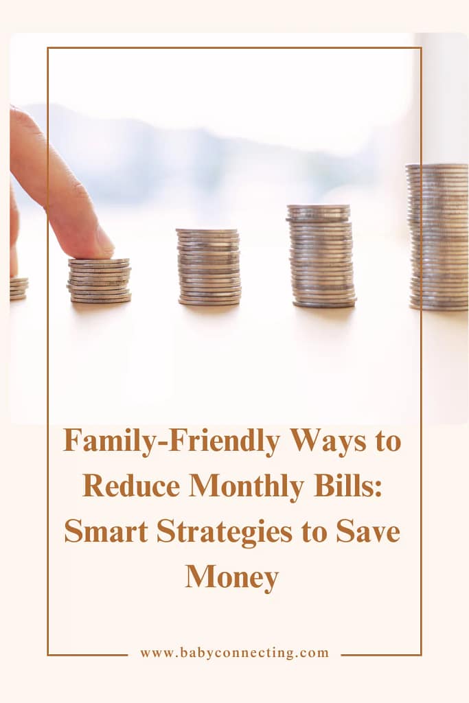 Family-Friendly Ways to Reduce Monthly Bills: Smart Strategies to Save Money