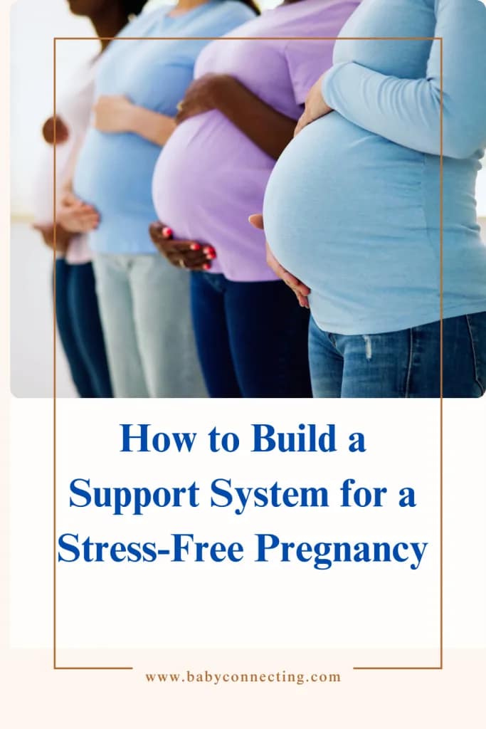 How to Build a Support System for a Stress-Free Pregnancy