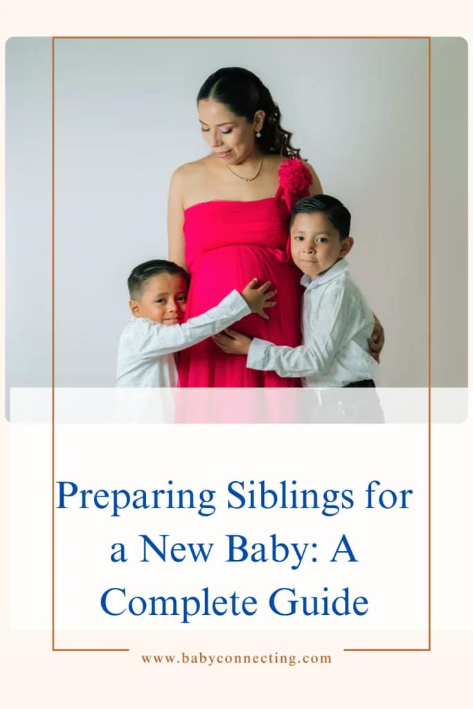 Preparing Siblings for a New Baby: A Complete Guide
