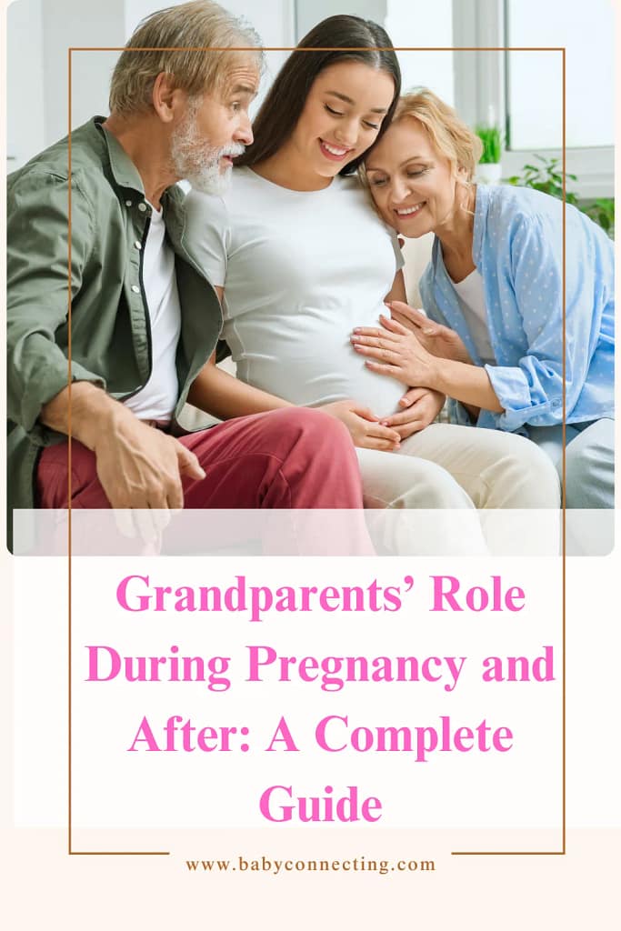 Grandparentsâ€™ Role During Pregnancy and After: A Complete Guide