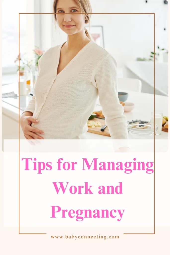 Tips for Managing Work and Pregnancy