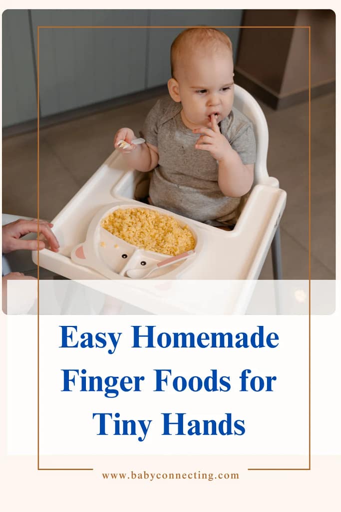 Easy Homemade Finger Foods for Tiny Hands