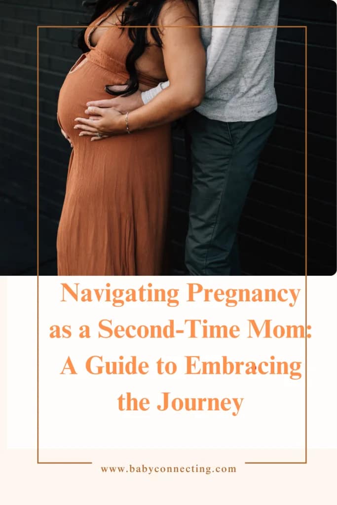Navigating Pregnancy as a Second-Time Mom: A Guide to Embracing the Journey