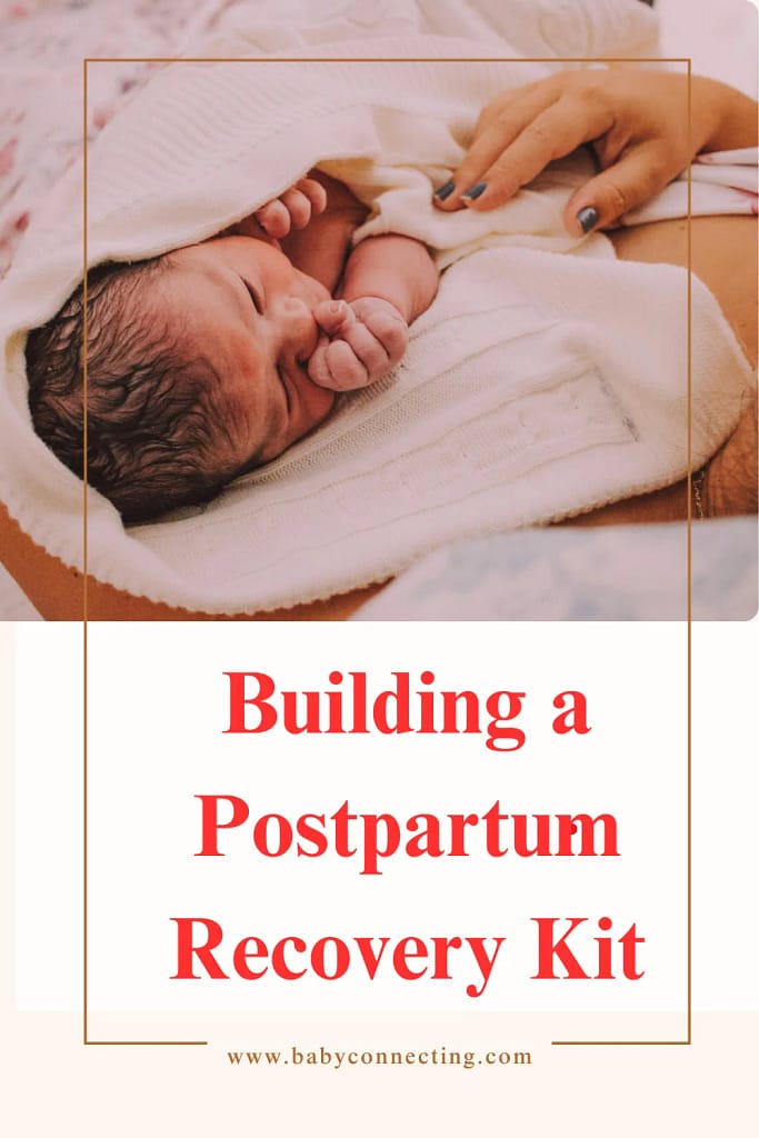 Building a Postpartum Recovery Kit