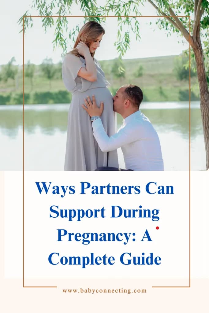 Ways Partners Can Support During Pregnancy: A Complete Guide