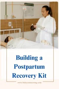 Building a Postpartum Recovery Kit