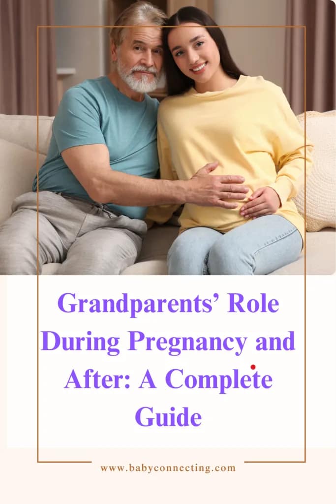 Grandparentsâ€™ Role During Pregnancy and After: A Complete Guide