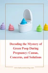 Decoding the Mystery of Green Poop During Pregnancy: Causes, Concerns, and Solutions