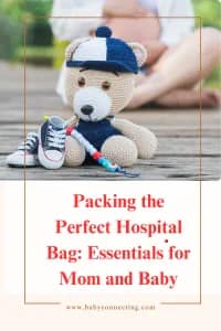 Packing the Perfect Hospital Bag: Essentials for Mom and Baby