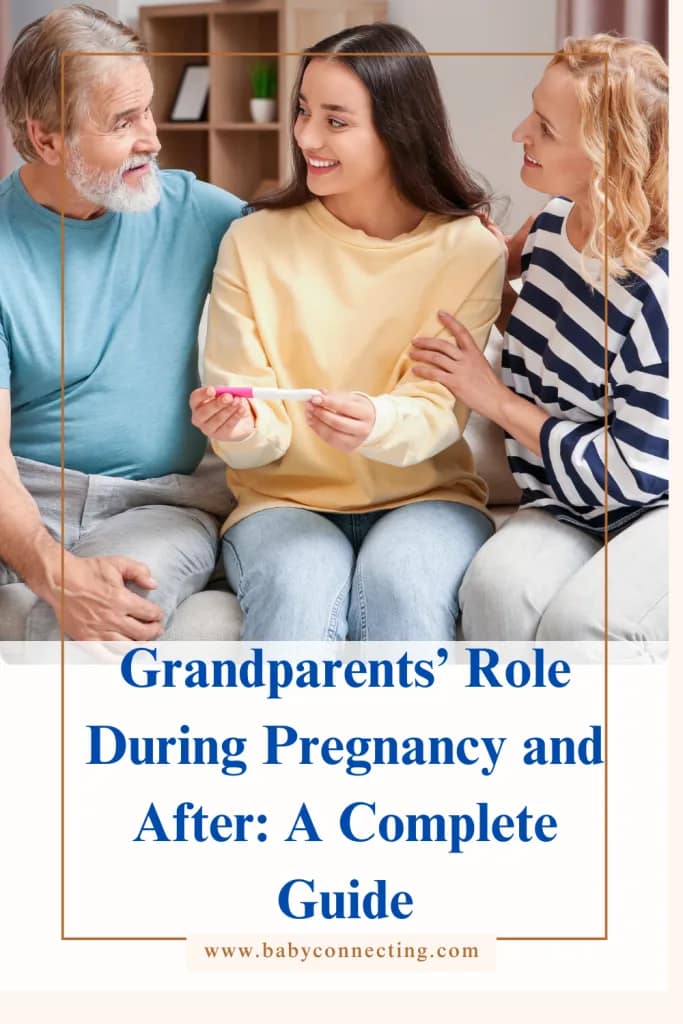 Grandparentsâ€™ Role During Pregnancy and After: A Complete Guide