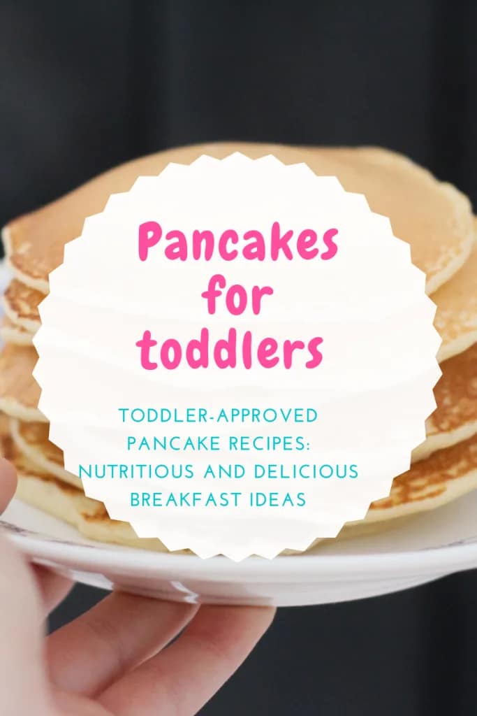 Toddler-Approved Pancake Recipes: Nutritious and Delicious Breakfast Ideas