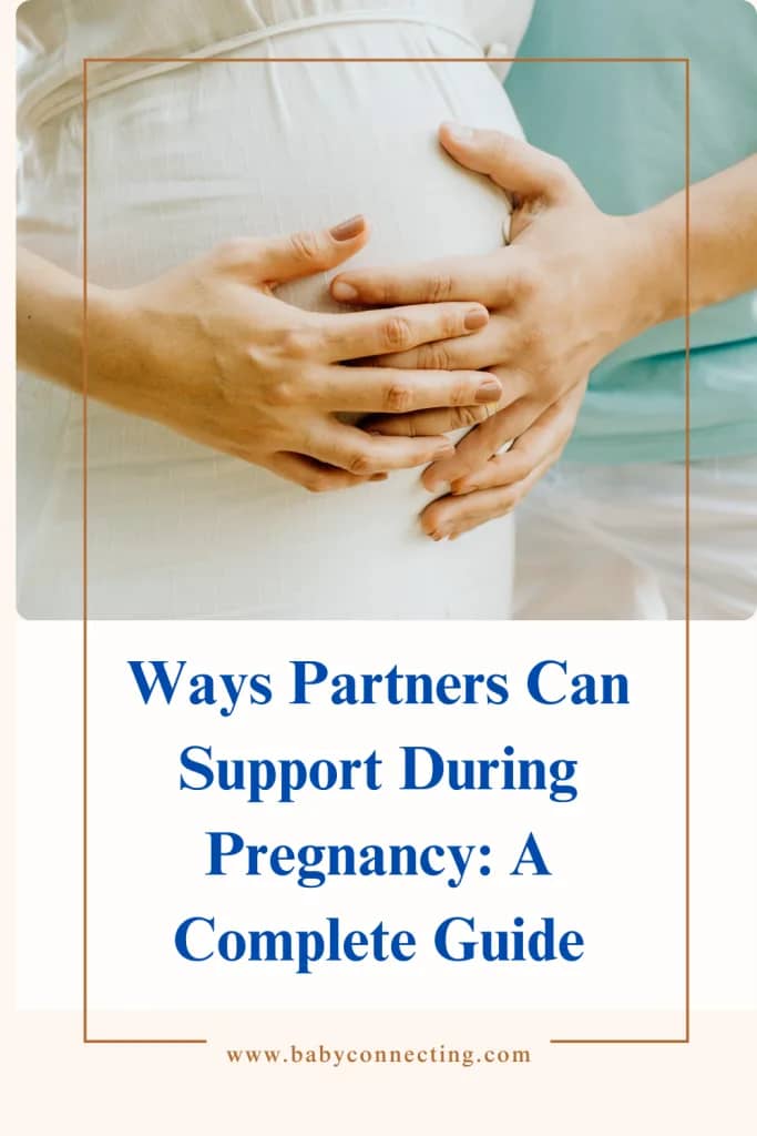 Ways Partners Can Support During Pregnancy: A Complete Guide
