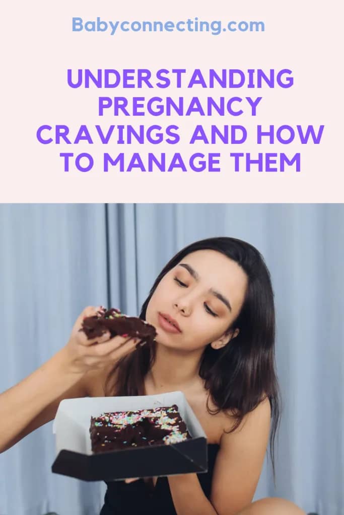Understanding Pregnancy Cravings and How to Manage Them